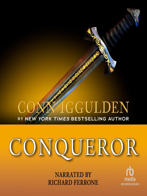 Title details for Conquerer: A Novel of Kublai Khan by Conn Iggulden - Available